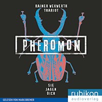Pheromon: Sie jagen Dich (3) - Thariot - Hörbuch