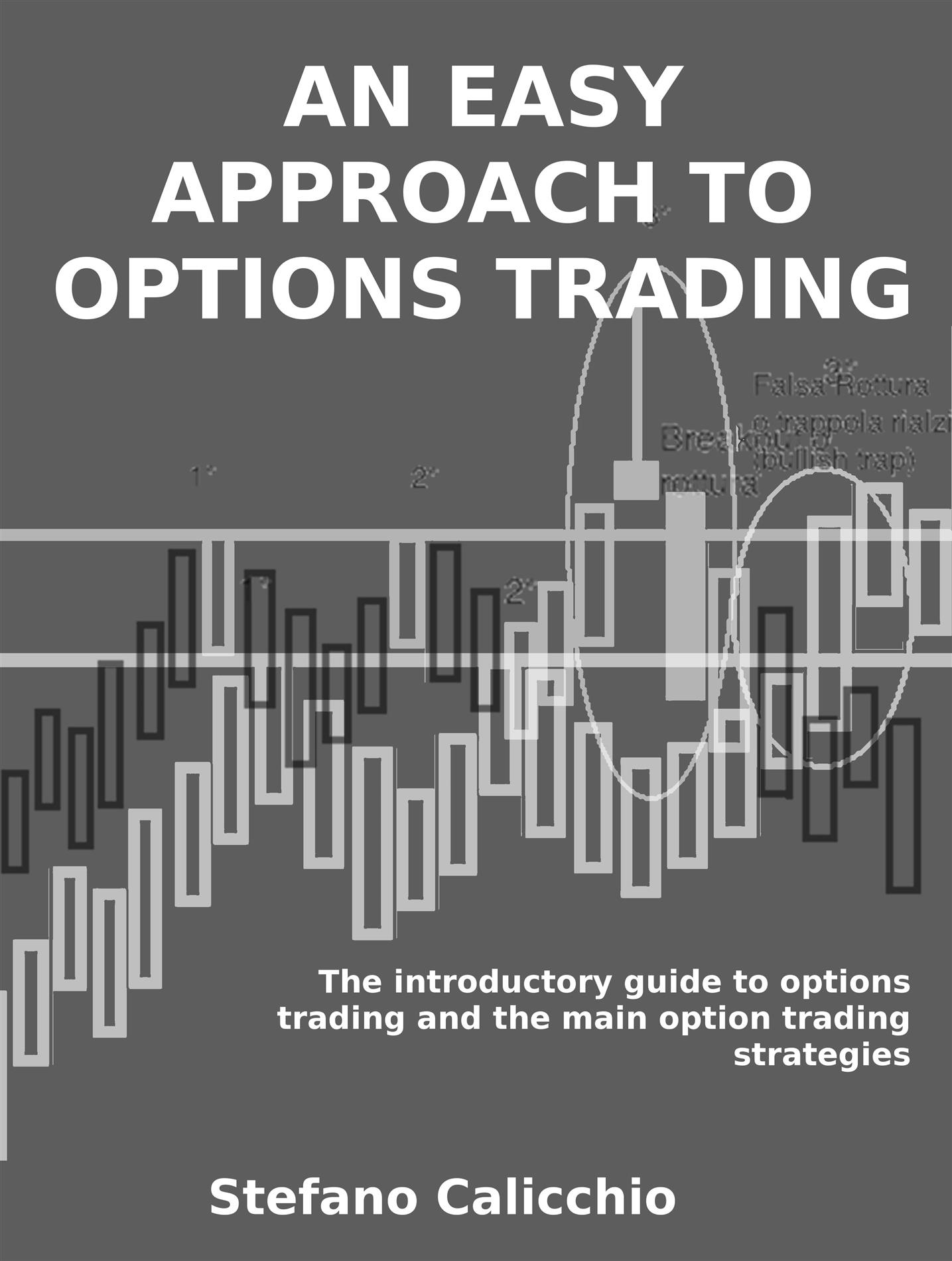 An easy approach to options trading - Stefano Calicchio - E-Book
