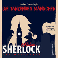 Die Originale: Die tanzenden Männchen (Ungekürzt) - Sir Arthur Conan Doyle - Hörbuch