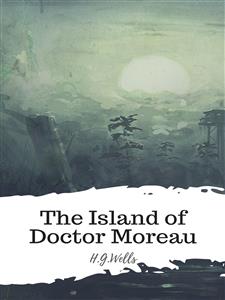 The Island of Doctor Moreau - H G Wells - E-Book