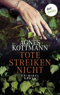 Tote streiken nicht - Agnes Kottmann - E-Book