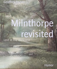 Milnthorpe revisited - Geoffrey Peyton - kostenlos E-Book