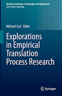 Explorations in Empirical Translation Process Research -  - E-Book