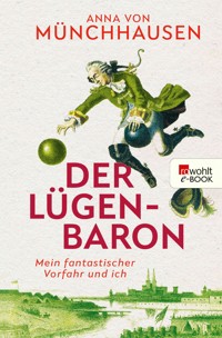 Der Lügenbaron - Anna von Münchhausen - E-Book