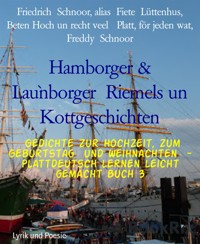 Hamborger & Lau`nborger  Riemels un Kottgeschichten - alias Fiete Lüttenhus - E-Book