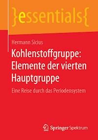 Kohlenstoffgruppe: Elemente der vierten Hauptgruppe - Hermann Sicius - E-Book