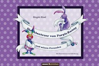 Die Abenteuer von Purple Bunny und seinen Freunden - Birgitt Riml - E-Book