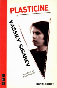 Plasticine - Vassily Sigarev - E-Book