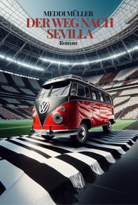 Der Weg nach Sevilla - Meddi Müller - E-Book