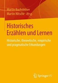 Historisches Erzählen und Lernen -  - E-Book