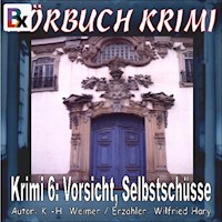 Hörbuch Krimi 006: Vorsicht, Selbstschüsse - K.-H. Weimer - Hörbuch