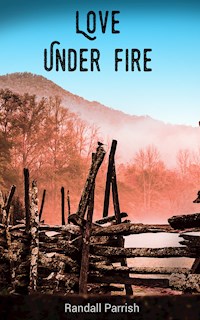 Love Under Fire - Randall Parrish - E-Book