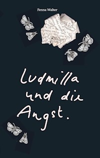Ludmilla und die Angst - Fenna Walter - E-Book