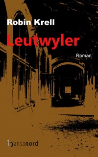 Leutwyler - Robin Krell - E-Book