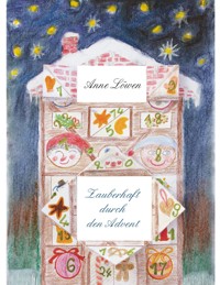 Zauberhaft durch den Advent - Anne Löwen - E-Book