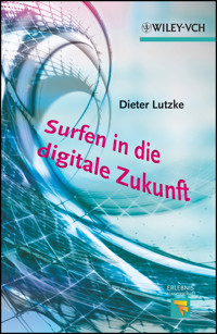 Surfen in die digitale Zukunft - Dieter Lutzke - E-Book