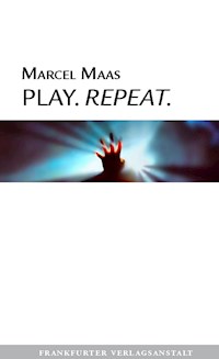 Play. Repeat - Marcel Maas - E-Book