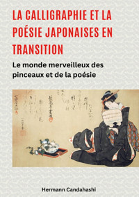 La calligraphie et la poésie japonaises en transition - Hermann Candahashi - E-Book
