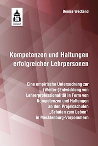 Kompetenzen und Haltungen erfolgreicher Lehrperson - Denise Weckend - E-Book