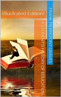 A student's history of education - Frank Pierrepont Graves - E-Book