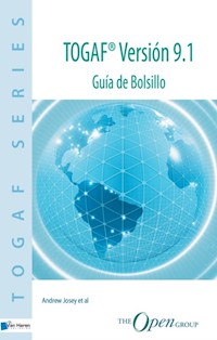 TOGAF&reg; Versi&#243;n 9.1 - Gu&#237;a de Bolsillo - Andrew Josey - E-Book