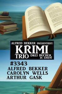 Krimi Trio 3343 - Drei Bücher in einem! - Alfred Bekker - E-Book