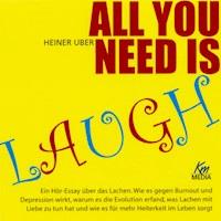 All you need is laugh - Heiner Uber - Hörbuch