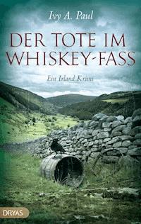 Der Tote im Whiskey-Fass - Ivy A. Paul - E-Book