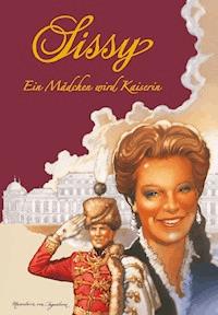 Sissy Band 2 - Ein Mädchen wird Kaiserin - Marieluise von Ingenheim - E-Book