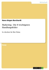 Marketing - Die 8 wichtigsten Handlungsfelder - Hans-Jürgen Borchardt - E-Book