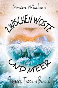 Zwischen Wüste und Meer - Simone Wiechern - E-Book