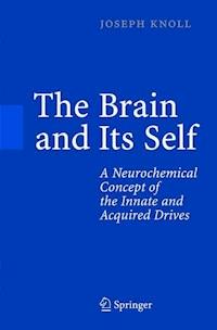The Brain and Its Self - Joseph Knoll - E-Book