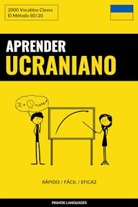 Aprender Ucraniano - Rápido / Fácil / Eficaz - Pinhok Languages - E-Book