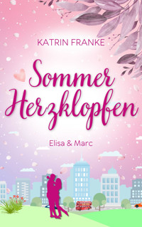Sommerherzklopfen - Katrin Franke - E-Book