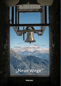 Neue Wege - Frida Kurt - E-Book