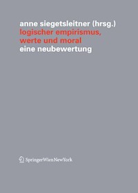 Logischer Empirismus, Werte und Moral -  - E-Book