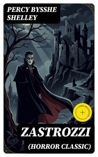 Zastrozzi (Horror Classic) - Percy Bysshe Shelley - E-Book