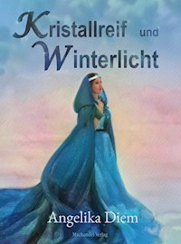 Kristallreif und Winterlicht - Angelika Diem - E-Book