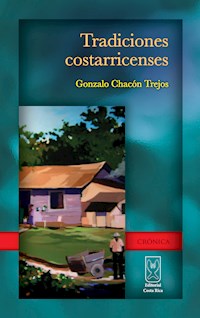 Tradiciones costarricenses - Gonzalo Chacón - E-Book
