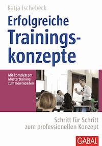 Erfolgreiche Trainingskonzepte - Katja Ischebeck - E-Book