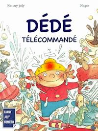 Dédé télécommandé - Fanny Joly - E-Book
