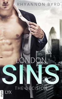 London Sins - The Decision - Rhyannon Byrd - E-Book