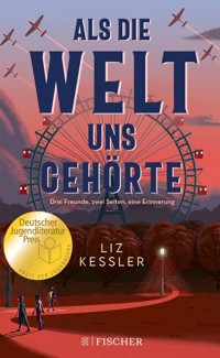 Als die Welt uns gehörte - Liz Kessler - E-Book