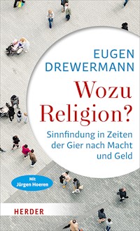 Wozu Religion? - Eugen Drewermann - E-Book