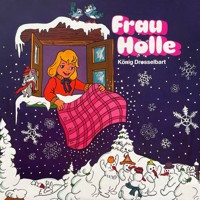 Gebrüder Grimm, Frau Holle / König Drosselbart - Brüder Grimm - Hörbuch