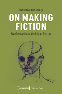 On Making Fiction - Friederike Danebrock - kostenlos E-Book