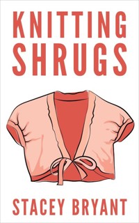 Knitting Shrugs - Stacey Bryant - E-Book