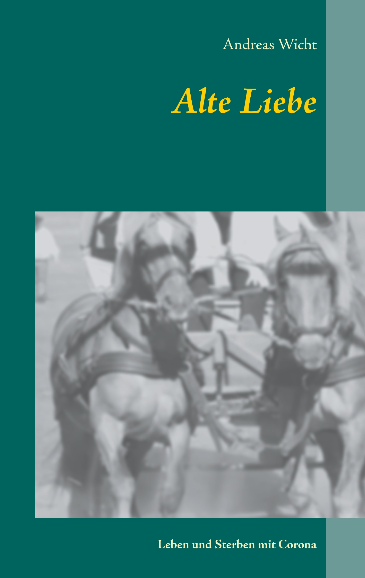 Alte Liebe - Andreas Wicht - E-Book