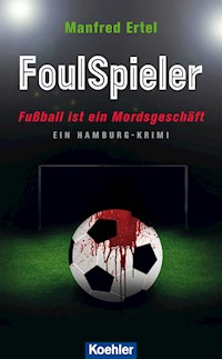 FoulSpieler - Manfred Ertel - E-Book