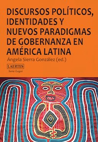 Discursos políticos, identidades y nuevos paradigmas de gobernanza en América Latina - aa.vv - E-Book